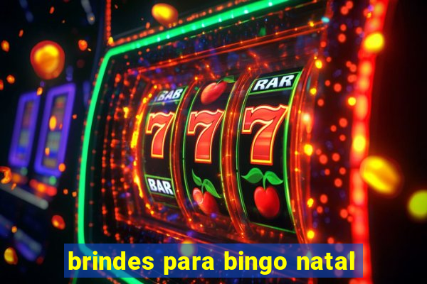 brindes para bingo natal